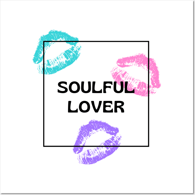 Soulful Lover Wall Art by Nourish Heal Live